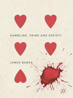 cover image of Gambling, Crime and Society